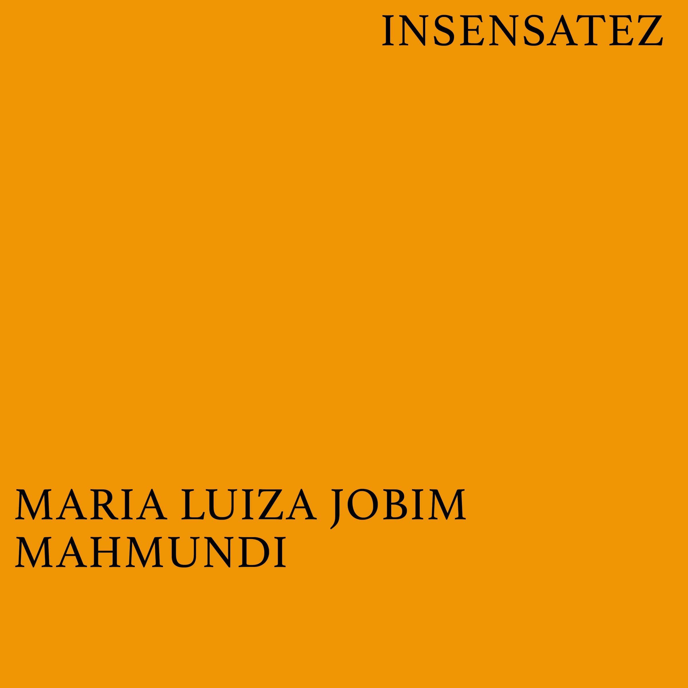 Maria Luiza Jobim — Insensatez